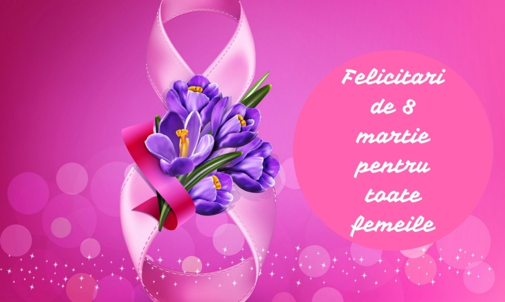Mesaj de felicitare cu Ziua Internaţională a Femeilor - 8 Martie